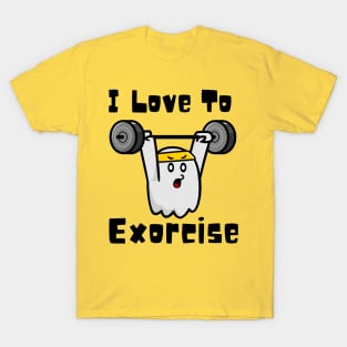 I Love To Exercise T-Shirt